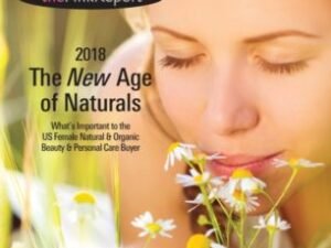 The *New* Age of Naturals - What's Important to the Natural/Organic Beauty & Personal Care Buyer (2018)